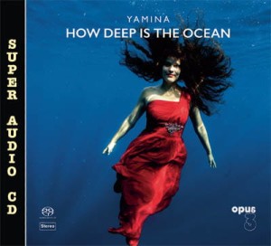 Płyta SACD - Yamina - How Deep Is The Ocean (Opus 3)